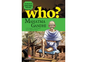 Chuyện kể về danh nhân thế giới - Mahatma Gandhi