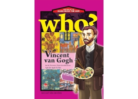 Chuyện kể về danh nhân thế giới - Vincent Van Gogh